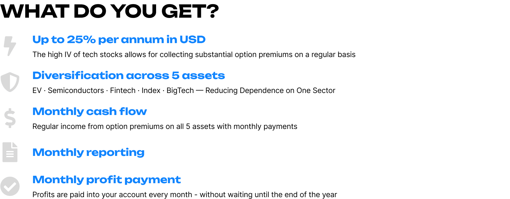 What you get from the Wheel strategy – up to 25% annual return in USD, diversification across 5 assets from different sectors, monthly cash flow, monthly reporting, monthly profit distribution.